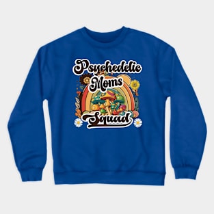 Psychedelic Moms Squad Crewneck Sweatshirt